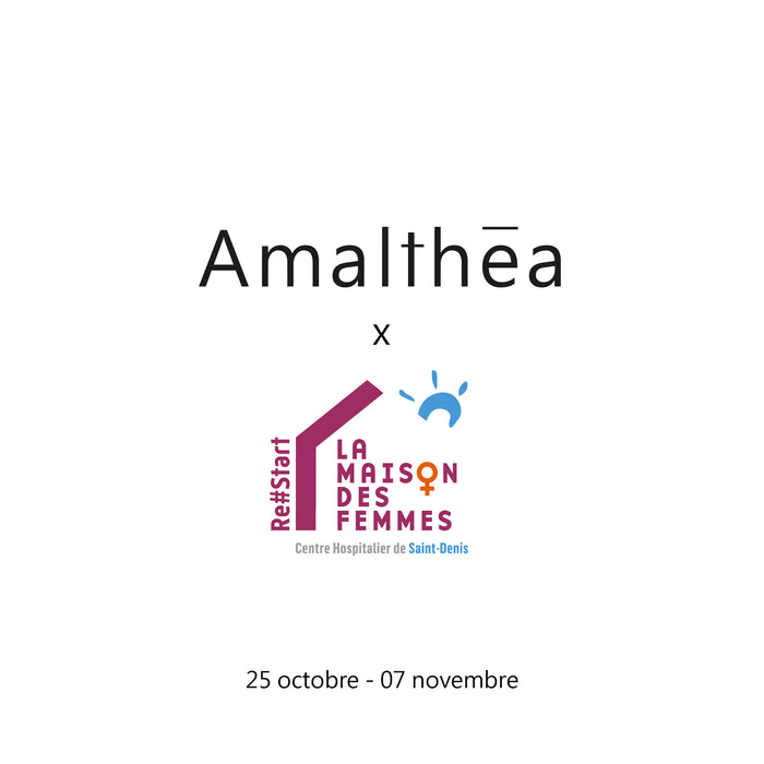 Amalthea x La Maison des Femmes